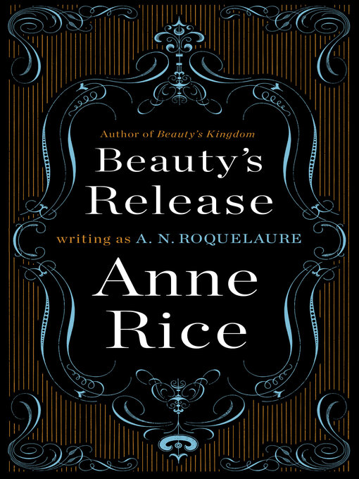 Title details for Beauty's Release by A. N. Roquelaure - Available